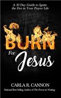 Burn for Jesus