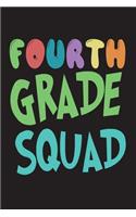 Fourth Grade Squad: Funny Back To School Gift Notebook For 4th Grade Students