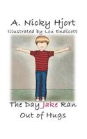Day Jake Ran Out of Hugs