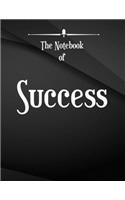 The Notebook of success.: Composition Notebook for Jottings Drawings Black Background White Text Design - Large 8.5 x 11 inches - 110 Pages notebooks and journals, for Minima