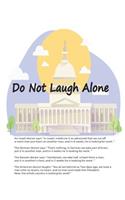 Do Not Laugh Alone: A Funny Journal, Notebook, and Diary, Notebook, Diary,120 Pages (8.5 X 11 Large)
