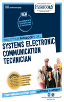 Systems Electronic Communication Technician (C-4245): Passbooks Study Guide Volume 4245