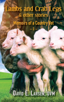 Lambs and Crab Legs & other stories