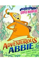 Super Moopers: Adventurous Abbie