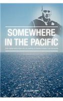 Somewhere in the Pacific