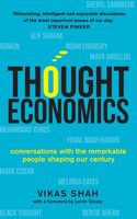 Thought Economics: Conversations with the Remarkable People Shaping Our Century