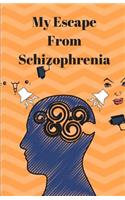 My Escape from Schizophrenia