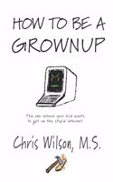 How To Be A Grownup: The one where your kid wants to get on the stupid internet.
