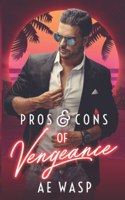 Pros & Cons of Vengeance: (1 Pros & Cons)