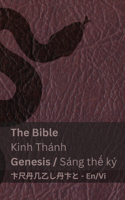 The Bible (Genesis) / Kinh Thánh (Sáng thế ký): Tranzlaty English Ti?ng Vi?t(English Ti?ng Vi?t)