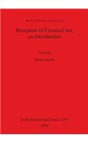 Reception of Classical Art An Introduction: (Studies in Classical Archaeology)