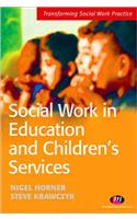 Social Work in Education and Children&#8242;s Services