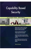 Capability Based Security A Complete Guide - 2020 Edition
