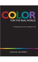 Color for the Real World: A Complete Color Course - Workbook - CD (Instructor Edition)