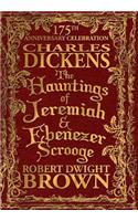 The Hauntings of Jeremiah & Ebenezer Scrooge