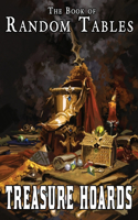 The Book of Random Tables: Treasure Hoards: D100, D20, D10 Random Tables for Fantasy Tabletop Role-Playing Games(The Books of Random Tables)