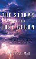 Storms Have Only Just Begun