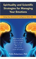 Spirituality and Scientific Strategies for Managing Your Emotions