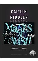 Caitlin Riddler Makes A Wish (The Liberty Series Book 1)