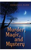 Murder, Magic, and Mystery
