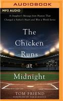 The Chicken Runs at Midnight