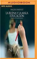 Buena Y La Mala Educación