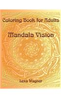 Coloring Book for Adults - Mandala Vision