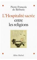 Hospitalite Sacree Entre Les Religions (L')