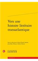 Vers Une Histoire Litteraire Transatlantique