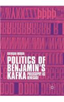 Politics of Benjamin’s Kafka: Philosophy as Renegade