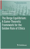Berge Equilibrium: A Game-Theoretic Framework for the Golden Rule of Ethics