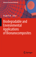 Biodegradable and Environmental Applications of Bionanocomposites: (177 Advanced Structured Materials)