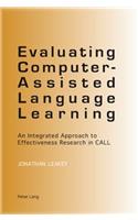 Evaluating Computer-Assisted Language Learning: An Integrated Approach to Effectiveness Research in Call