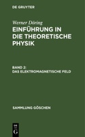 elektromagnetische Feld: (Sammlung Göschen)