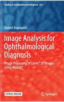 Image Analysis for Ophthalmological Diagnosis