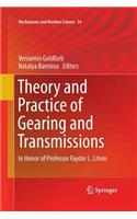 Theory and Practice of Gearing and Transmissions