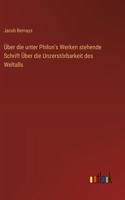 Über die unter Philon's Werken stehende Schrift Über die Unzerstörbarkeit des Weltalls