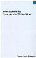 Die Bestände des Staatsarchivs Wolfenbüttel