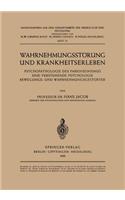Wahrnehmungsstörung Und Krankheitserleben