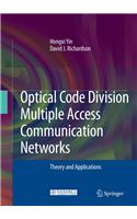 Optical Code Division Multiple Access Communication Networks: Theory and Applications