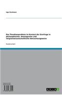 Das Theodizeeproblem Im Kontext Der Sinnfrage in Philosophischer, Theologischer Und Religionswissenschaftlicher Betrachtungsweise