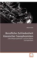 Berufliche Zufriedenheit klassischer Saxophonisten