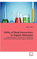 Utility of Weak Interactions in Organic Molecules