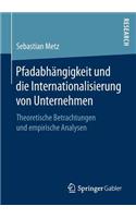 Pfadabhängigkeit Und Die Internationalisierung Von Unternehmen