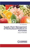 Supply Chain Management of Horticultural Products in Karnataka