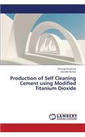 Production of Self Cleaning Cement Using Modified Titanium Dioxide