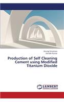 Production of Self Cleaning Cement Using Modified Titanium Dioxide