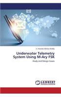 Underwater Telemetry System Using M-Ary Fsk