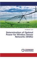 Determination of Optimal Power for Wireless Sensor Networks (WSNs)