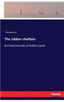 The robber chieftain